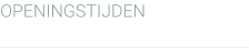 OPENINGSTIJDEN